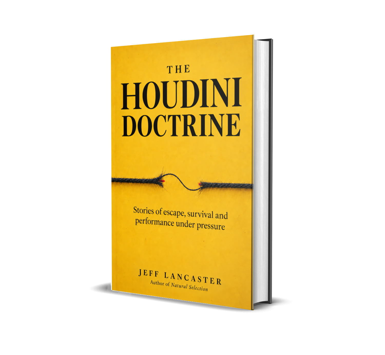 The Houdini Doctrine by Jeff Lancaster — Stories of escape, survival and performance under pressure